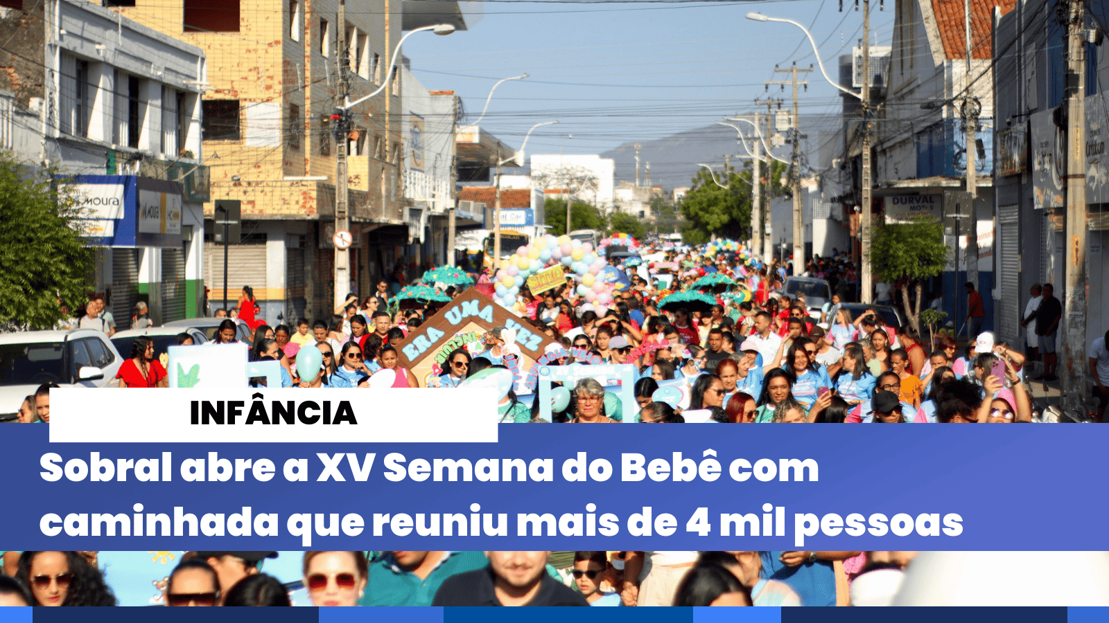 Caminhada de abertura da XV Semana do Bebê reúne mais de 4 mil pessoas e refo...