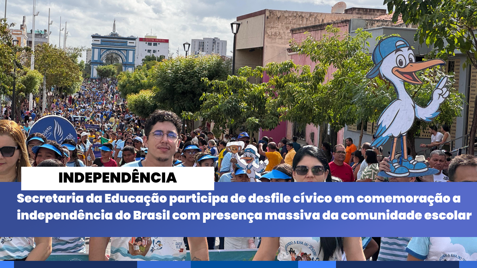 Secretaria da Educação participa de desfile cívico em comemoração a independê...