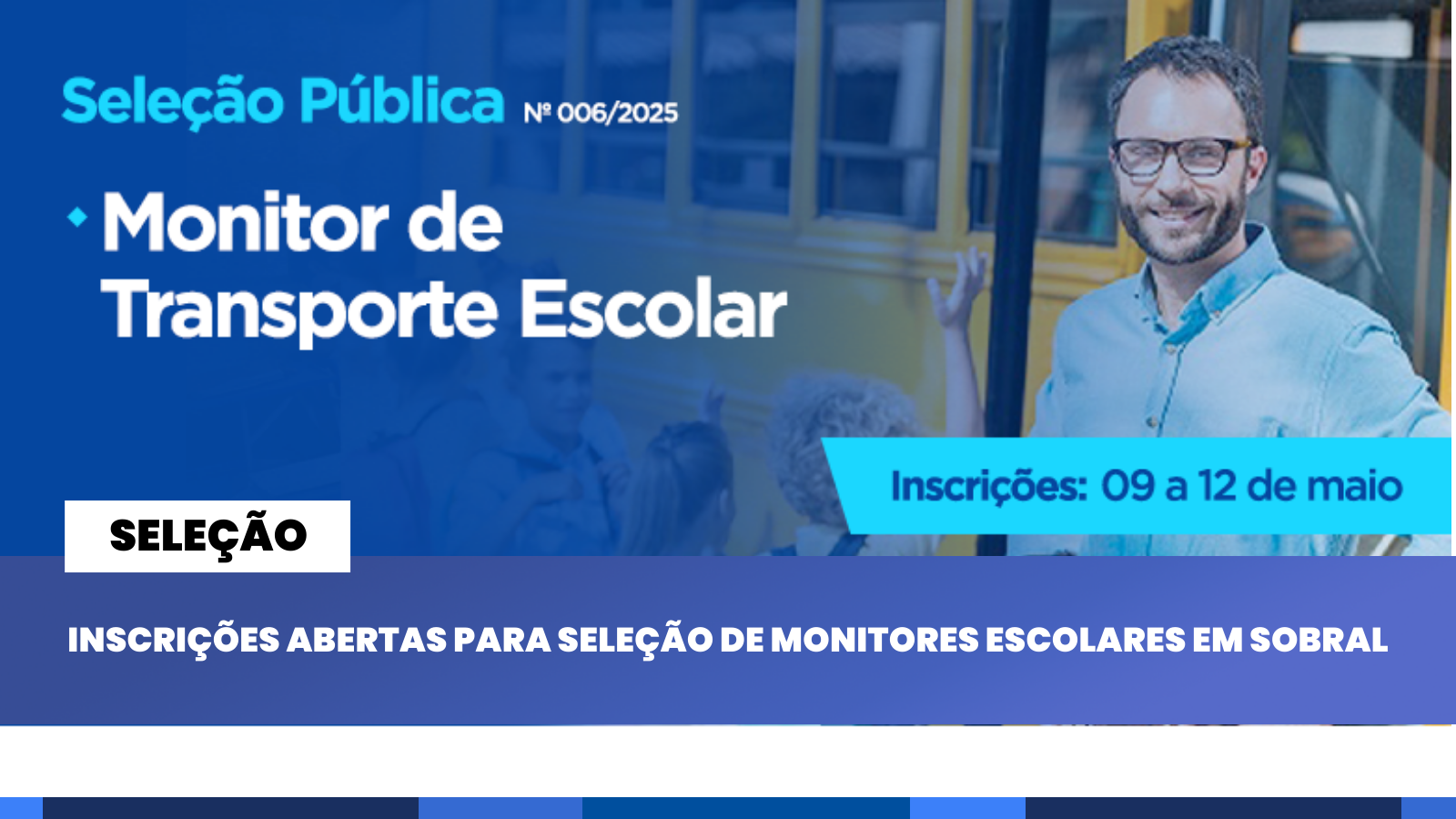 Inscrições abertas para seleção de monitores do transporte escolares em Sobral