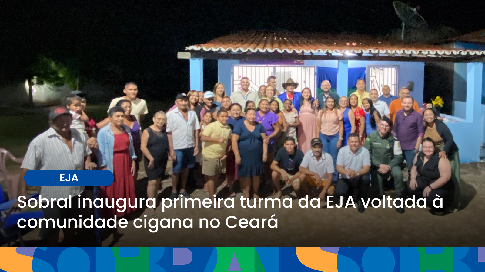 Sobral inaugura primeira turma da EJA voltada à comunidade cigana no Ceará