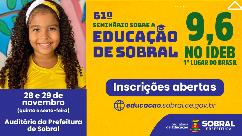 Abertas as inscrições para o 61º Seminário sobre a Educação de Sobral