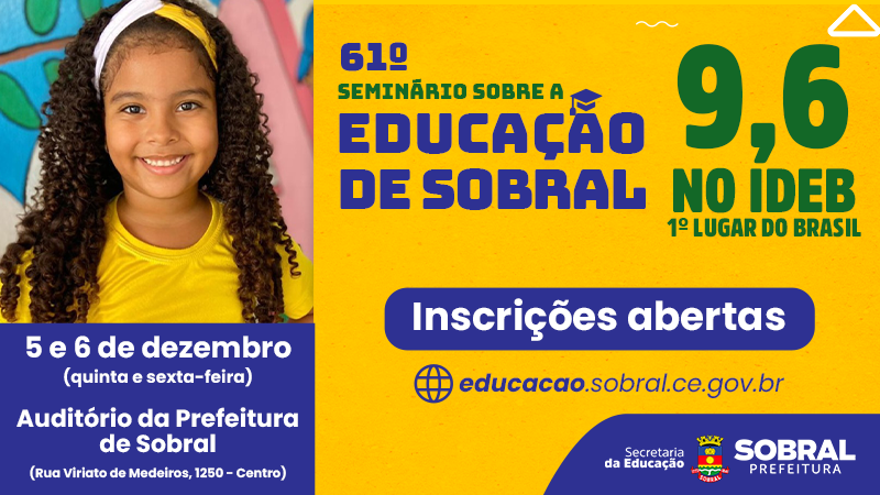 Abertas as inscrições para o 61º Seminário sobre a Educação de Sobral