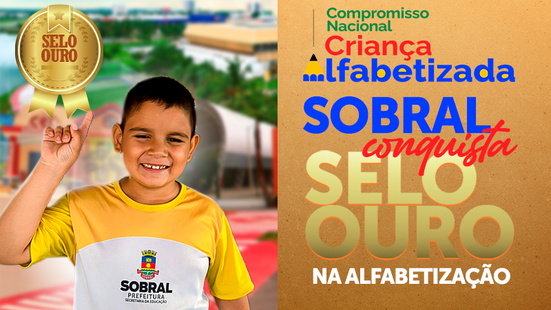 Sobral conquista ouro no Selo Nacional Compromisso com Alfabetização